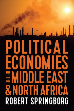 Political Economies of the Middle East and North Africa — Robert Springborg (Polity)